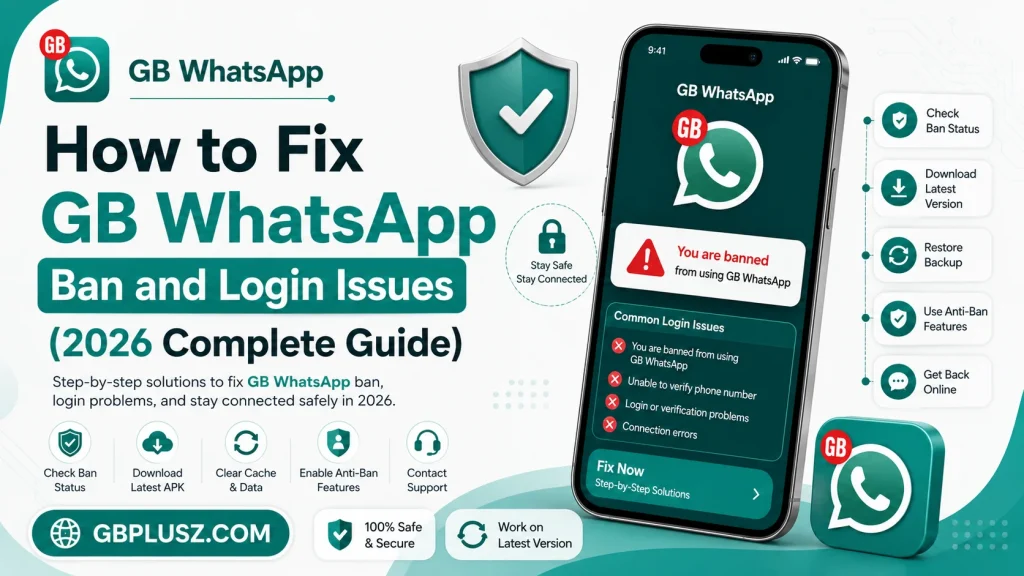 How to Fix GB WhatsApp Ban and Login Issues
